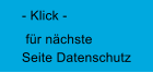 fr nchste Seite Datenschutz - Klick -